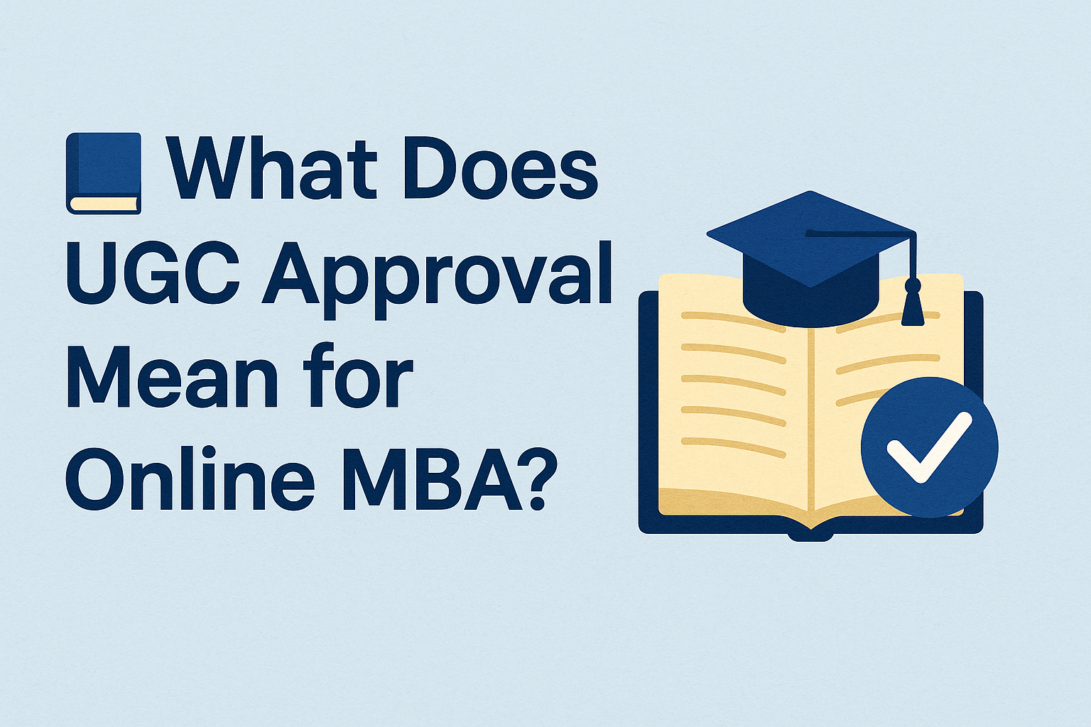 📘 What Does UGC Approval Mean for Online MBA