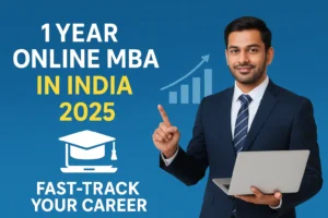 1 Year Online MBA in India 2025 – Fast-Track Your Career