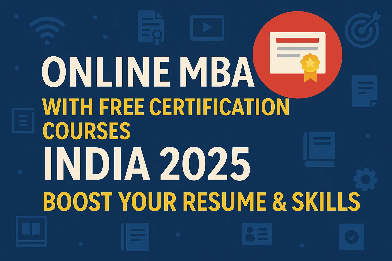 Online MBA with Free Certification Courses India 2025 – Boost Your Resume & Skills