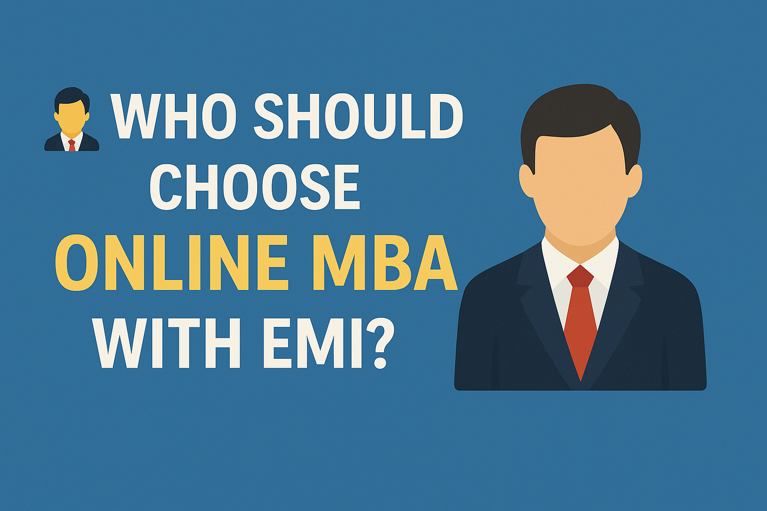 Who Should Choose Online MBA with EMI