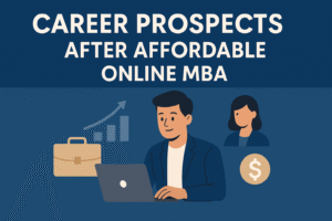 💼 Career Prospects After Affordable Online MBA