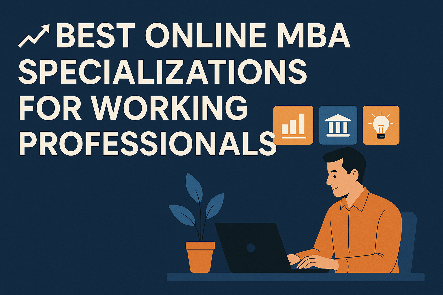 📈 Best Online MBA Specializations for Working Professionals