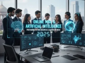 Online MBA and Artificial Intelligence – Preparing Future Business Leaders in India 2025