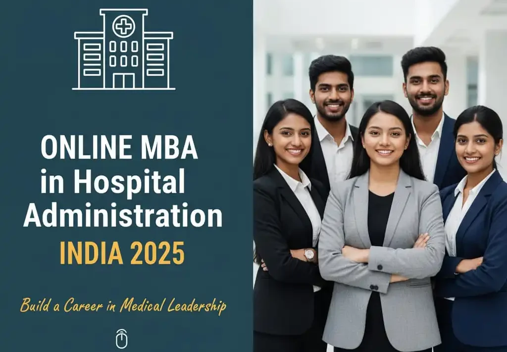 Online MBA in Hospital Administration in India 2025 – Build a Career in Medical Leadership