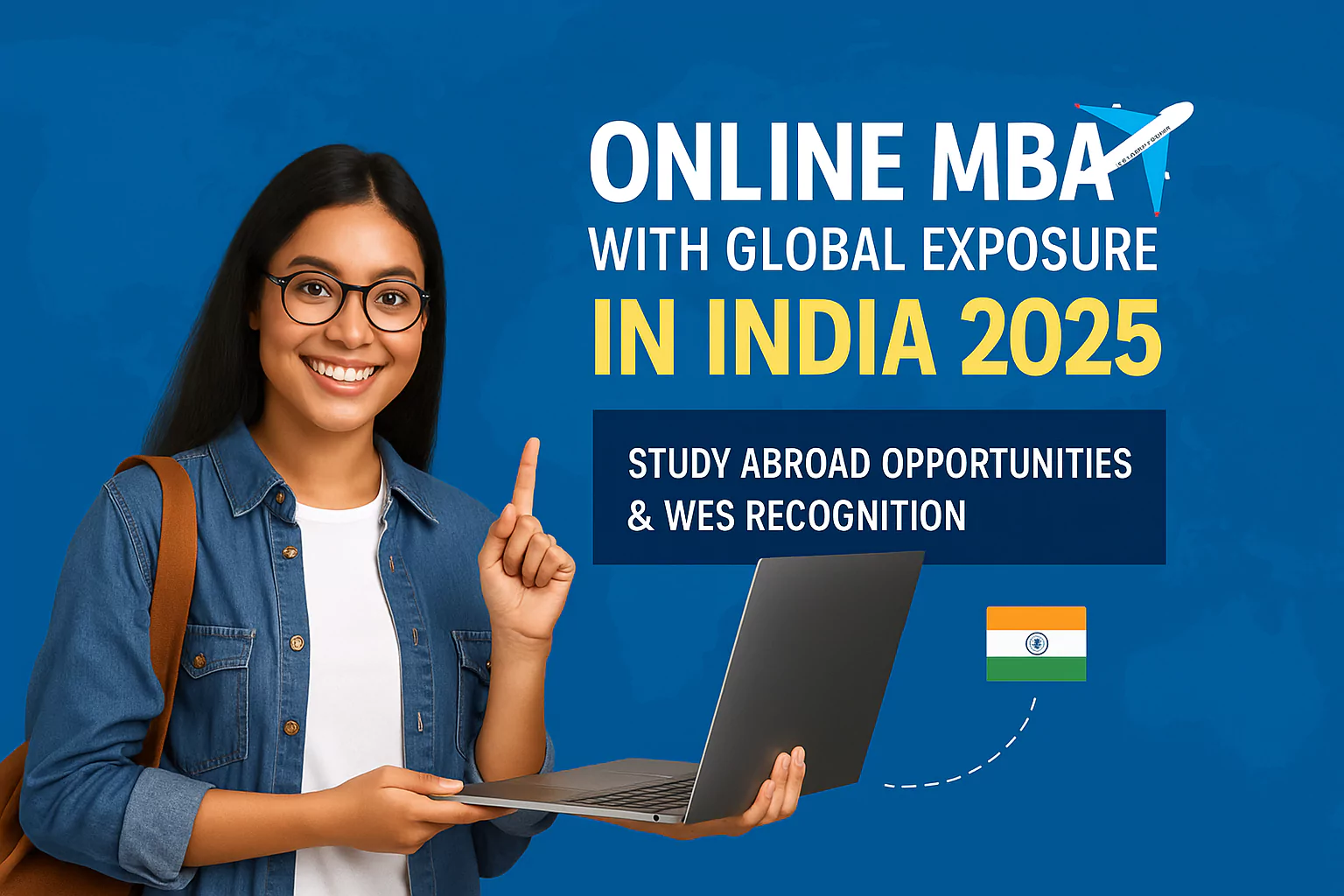 Online MBA with Global Exposure in India 2025 – Study Abroad Opportunities & WES Recognition