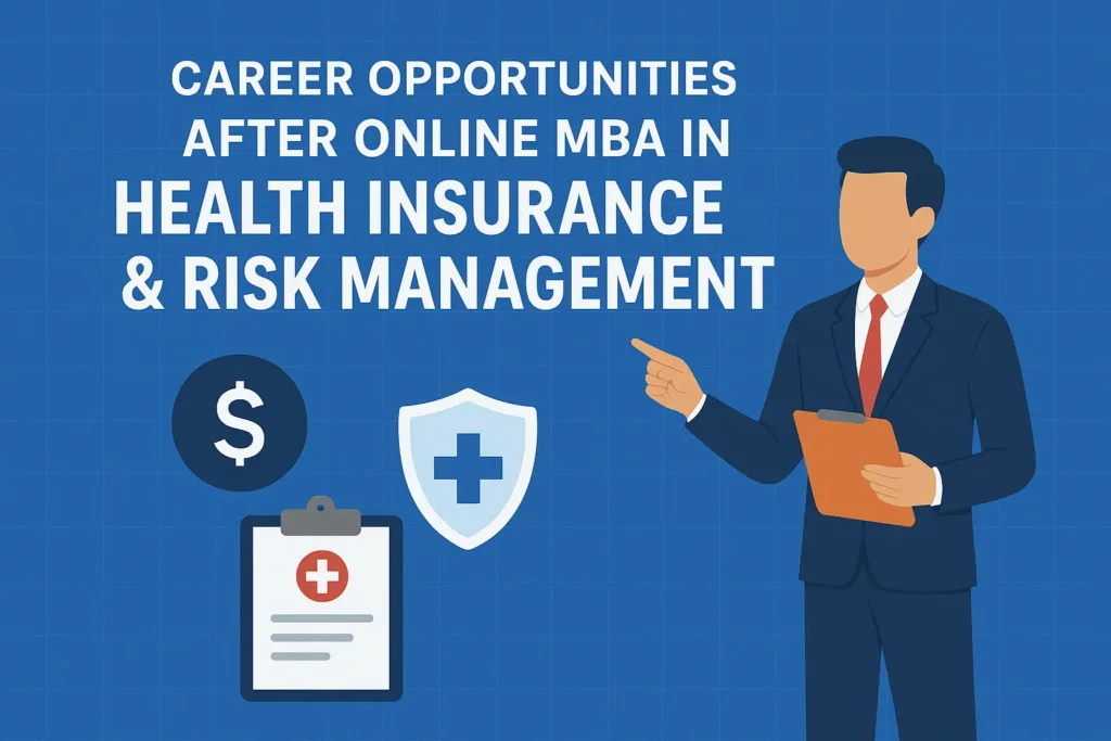 Career Opportunities After Online MBA in Health Insurance & Risk Management