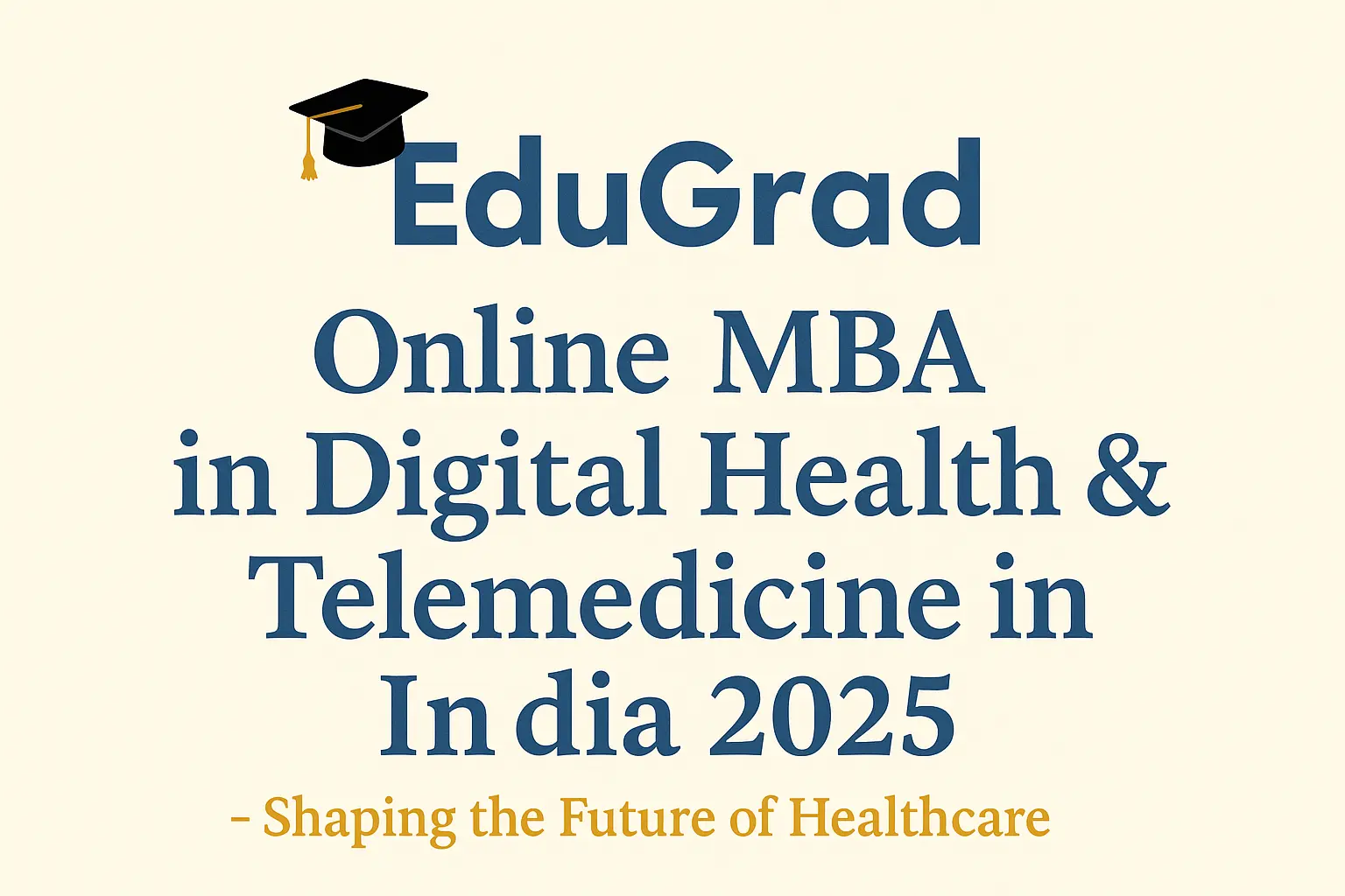 Online MBA in Digital Health & Telemedicine in India 2025 – Shaping the Future of Healthcare
