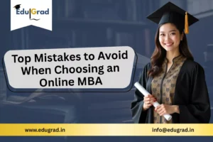 Top Mistakes to Avoid When Choosing an Online MBA in India 2025